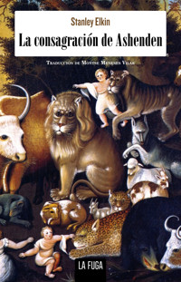La consagración de Ashenden - Stanley Elkin - E-Book