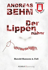 Hamburg - Deine Morde. Der Lippennäher - Andreas Behm - E-Book