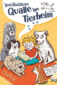 Qualle im Tierheim - Lena Raubaum - E-Book