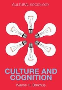 Culture and Cognition - Wayne H. Brekhus - E-Book