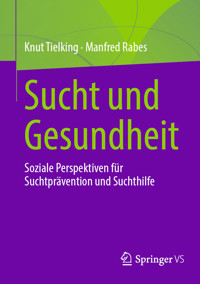 Sucht und Gesundheit - Knut Tielking - E-Book