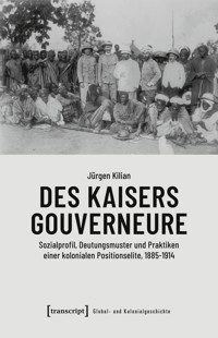 Des Kaisers Gouverneure - Jürgen Kilian - E-Book