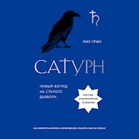 Сатурн. Новый взгляд на старого дьявола - Лиз Грин - Hörbuch