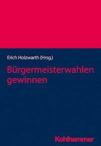 Bürgermeisterwahlen gewinnen -  - E-Book