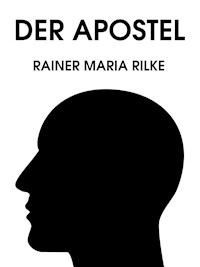 Der Apostel - Rainer Maria Rilke - E-Book