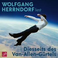 Diesseits des Van-Allen-Gürtels - Wolfgang Herrndorf - Hörbuch