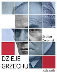 Dzieje grzechu - Stefan Żeromski - E-Book
