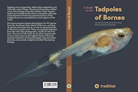 A Guide to the Tadpoles of Borneo - Alexander Haas - E-Book