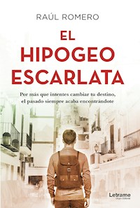 El hipogeo escarlata - Raúl Romero - E-Book