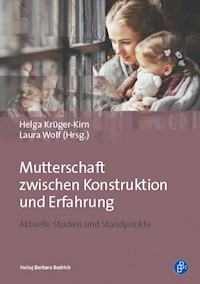 Mutterschaft zwischen Konstruktion und Erfahrung -  - E-Book