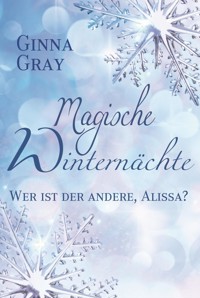 Wer ist der andere, Alissa? - Ginna Gray - E-Book