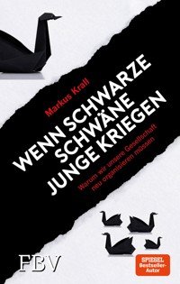 Wenn schwarze Schwäne Junge kriegen - Markus Krall - E-Book