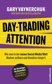 Day-Trading Attention - Gary Vaynerchuk - E-Book