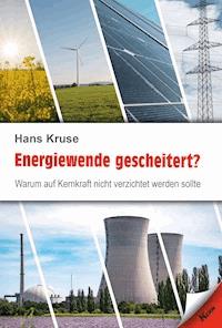 Energiewende gescheitert? - Hans Kruse - E-Book