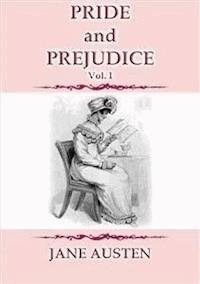 PRIDE AND PREJUDICE Vol 1 - A Jane Austen Classic - Jane Austen. - E-Book