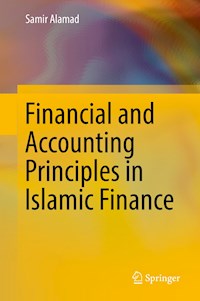 Financial and Accounting Principles in Islamic Finance - Samir Alamad - E-Book