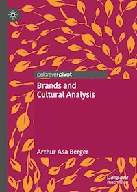 Brands and Cultural Analysis - Arthur Asa Berger - E-Book