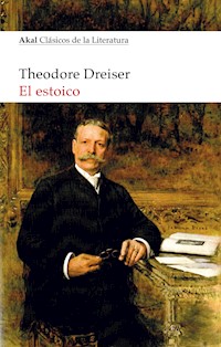 El Estoico - Theodore Dreiser - E-Book