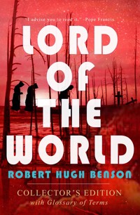 Lord of the World: Collector's Edition - Robert Hugh Benson - E-Book