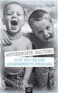 Artgerechte Haltung - Birgit Gegier Steiner - E-Book