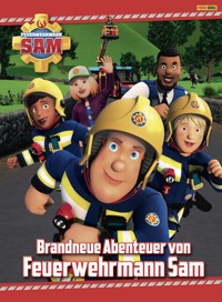 Feuerwehrmann Sam – Brandneue Abenteuer von Feuerwehrmann Sam - Katrin Zuschlag - E-Book