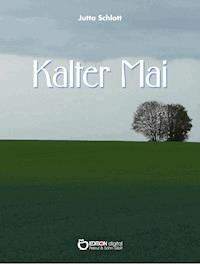 Kalter Mai - Jutta Schlott - E-Book