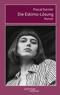 Die Eskimo-Lösung - Pascal Garnier - E-Book