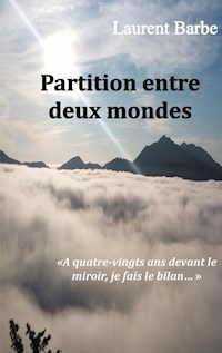 Partition entre deux mondes - Laurent Barbe - E-Book