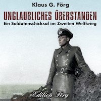 Unglaubliches überstanden - Klaus G. Förg - Hörbuch