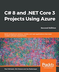 C# 8 and .NET Core 3 Projects Using Azure - Paul Michaels - E-Book