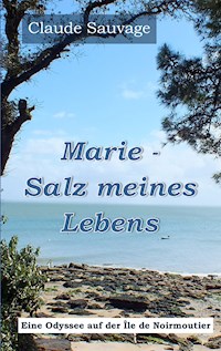 Marie - Salz meines Lebens - Claude Sauvage - E-Book