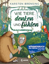 Wie Tiere denken und fühlen - Karsten Brensing - E-Book