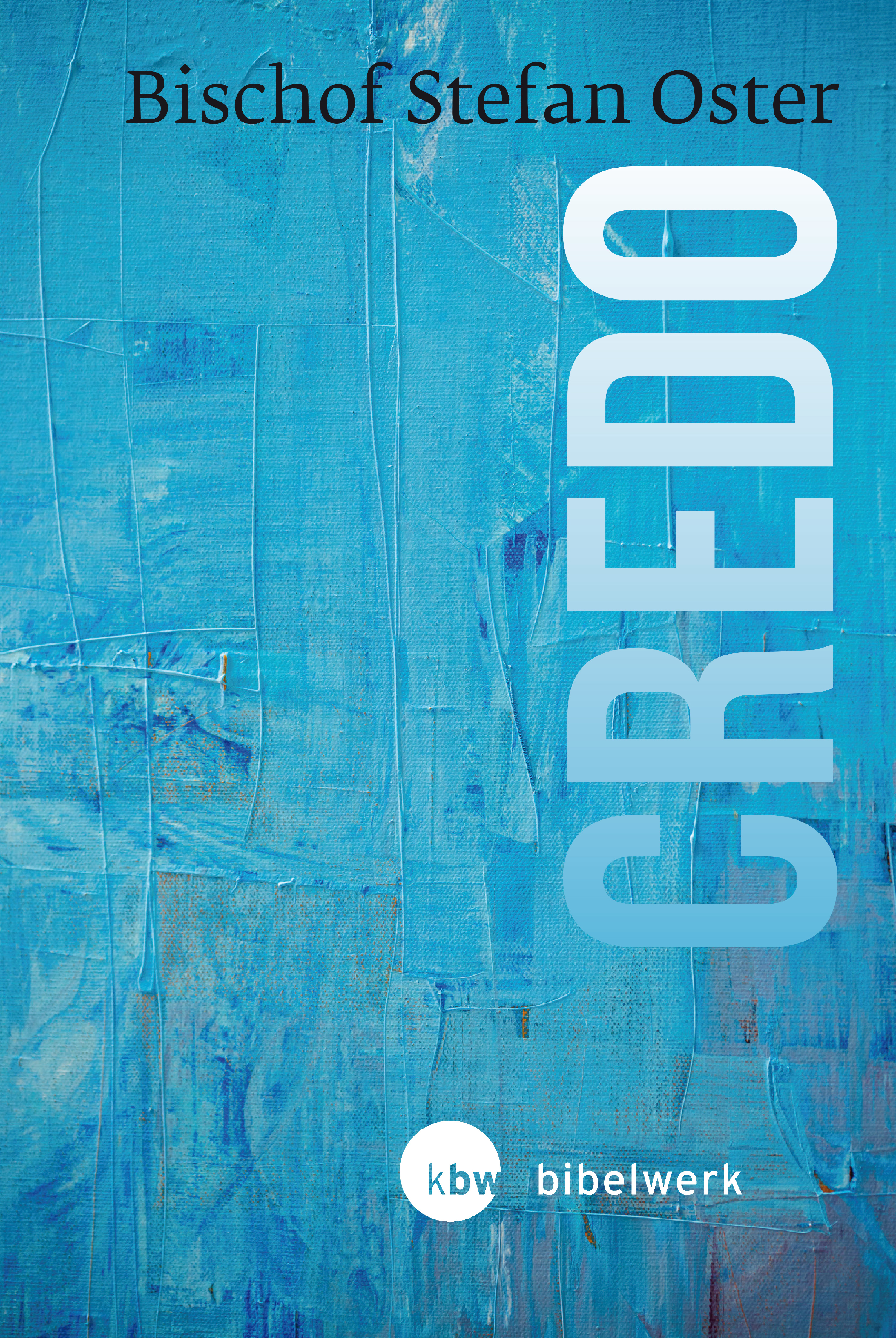 Credo - Stefan Oster - E-Book