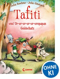 Tafiti und Ur-ur-ur-ur-ur-uropapas Goldschatz (Band 4) - Julia Boehme - E-Book
