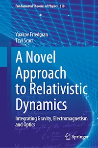 A Novel Approach to Relativistic Dynamics - Yaakov Friedman - E-Book