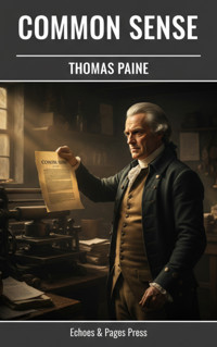 Common Sense - Thomas Paine - E-Book