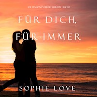 Für Dich Für Immer (Die Pension in Sunset Harbor—Buch 7) - Sophie Love - Hörbuch
