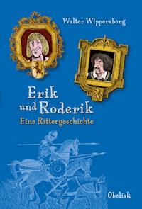 Erik und Roderik - Walter Wippersberg - E-Book