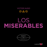 Parte V: Jean Valjean (Volumen II) - Los Miserables (versión por partes), Tomo 10 (Completo) - Victor Hugo - Hörbuch