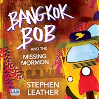 Bangkok Bob and the Missing Mormon - Stephen Leather - Hörbuch