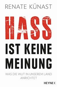 Hass ist keine Meinung - Renate Künast - E-Book