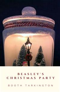 Beasley's Christmas Party - Booth Tarkington - E-Book
