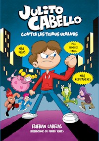 Julito Cabello contra las tribus urbanas - Esteban Cabezas - E-Book