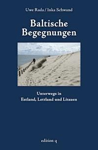 Baltische Begegnungen - Inka Schwand - E-Book