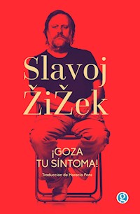 ¡Goza tu síntoma! - Slavoj Zizek - E-Book