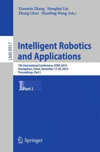 Intelligent Robotics and Applications -  - E-Book