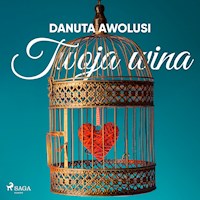 Twoja wina - Danuta Awolusi - Hörbuch