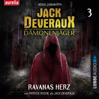 Ravanas Herz - Jack Deveraux Dämonenjäger 3 (Inszenierte Lesung) - Xenia Jungwirth - Hörbuch
