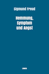 Hemmung, Symptom und Angst - Sigmund Freud - E-Book