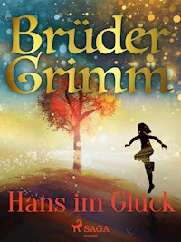 Hans im Glück - Brüder Grimm - E-Book